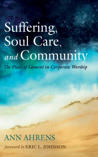 Suffering, Soul Care, and Community