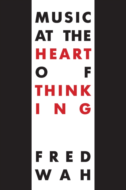 Music at the Heart of Thinking