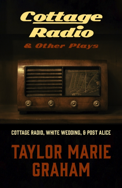 Cottage Radio & Other Plays