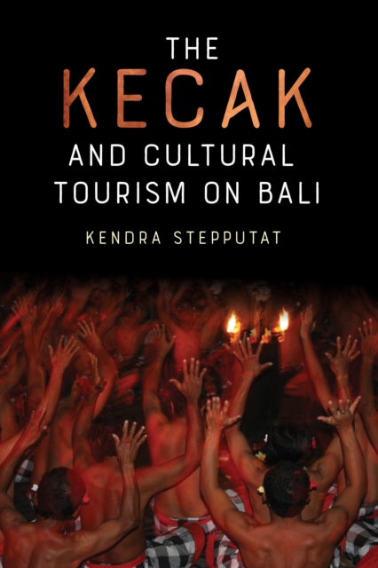 Kecak and Cultural Tourism on Bali