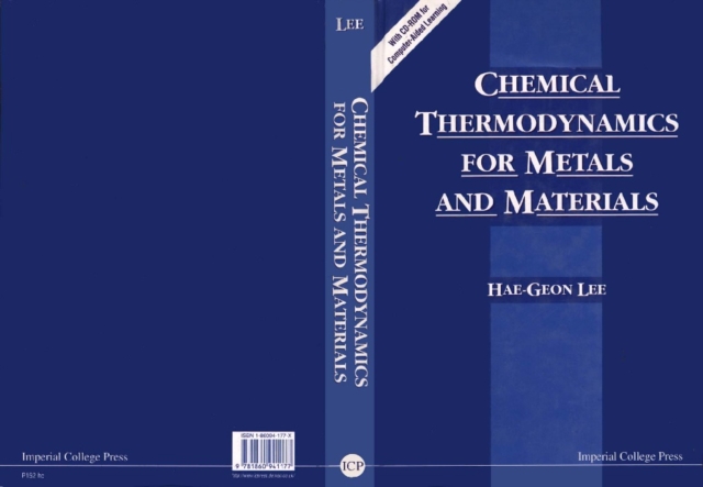 Chemical Thermodynamics For Metals And Materials (With Cd-rom For Computer-aided Learning)