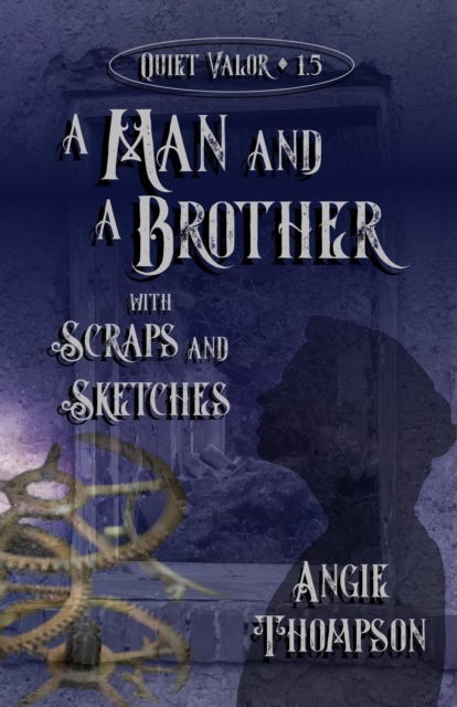 Man and a Brother, with Scraps and Sketches