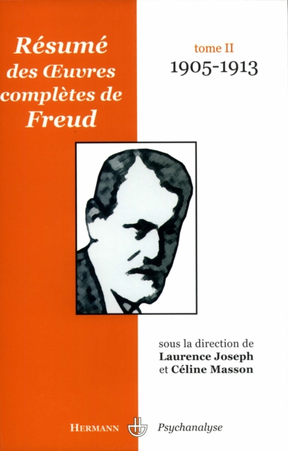 Résumé des œuvres complètes de Freud. Tome II