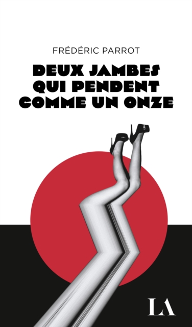 Deux jambes qui pendent comme un onze