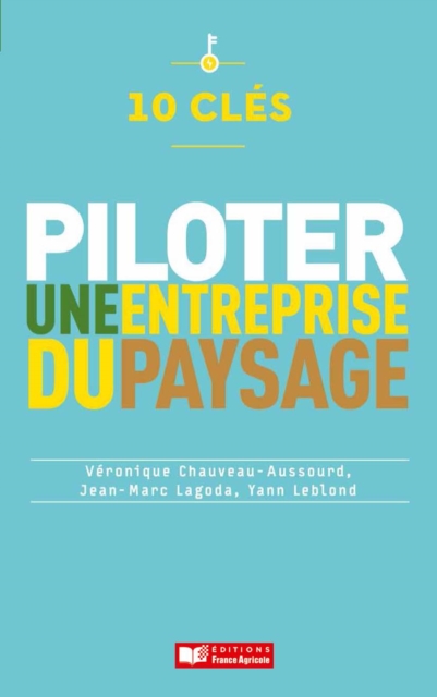 10 clés pour piloter une entreprise du paysage