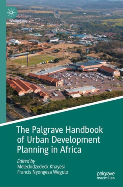 Palgrave Handbook of Urban Development Planning in Africa