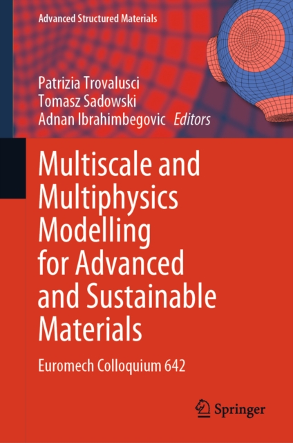 Multiscale and Multiphysics Modelling for Advanced and Sustainable Materials