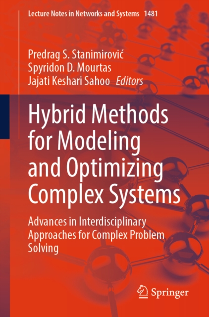 Hybrid Methods for Modeling and Optimizing Complex Systems