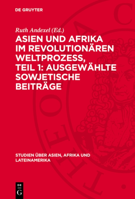 Asien und Afrika im revolutionären Weltprozess, Teil 1: Ausgewählte sowjetische Beiträge
