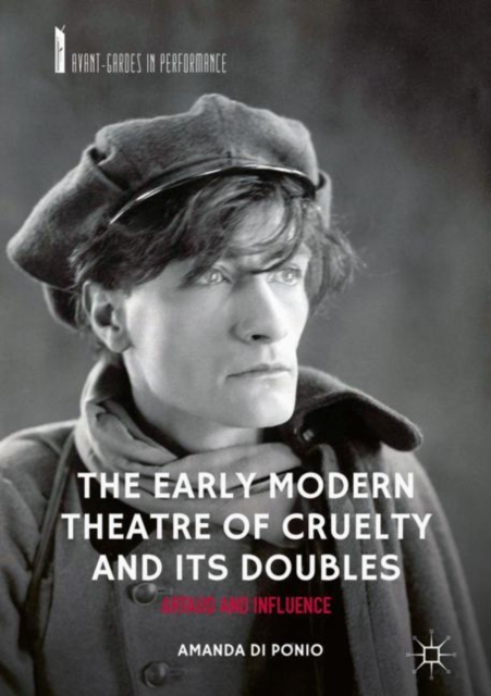 Early Modern Theatre of Cruelty and its Doubles