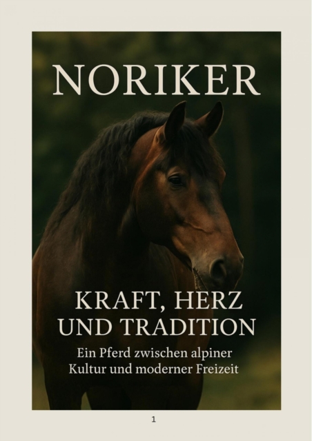 Noriker - Herz, Kraft und Tradition