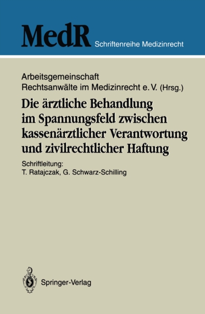 Die ärztliche Behandlung im Spannungsfeld zwischen kassenärztlicher Verantwortung und zivilrechtlicher Haftung