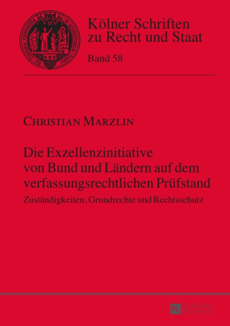 Die Exzellenzinitiative von Bund und Laendern auf dem verfassungsrechtlichen Pruefstand