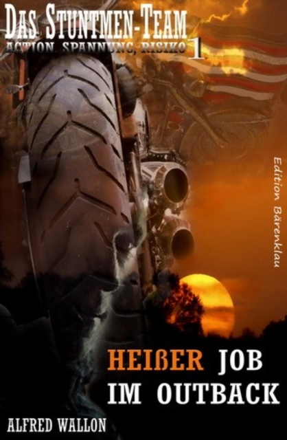 Heier Job im Outback (Das Stuntman-Team 1)