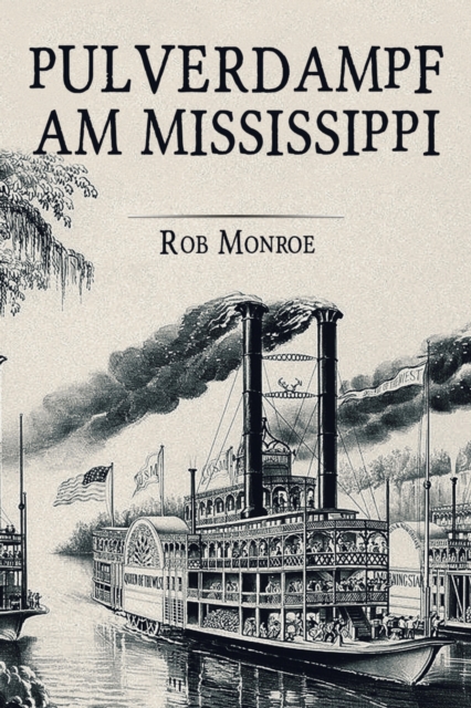 Pulverdampf am Mississippi