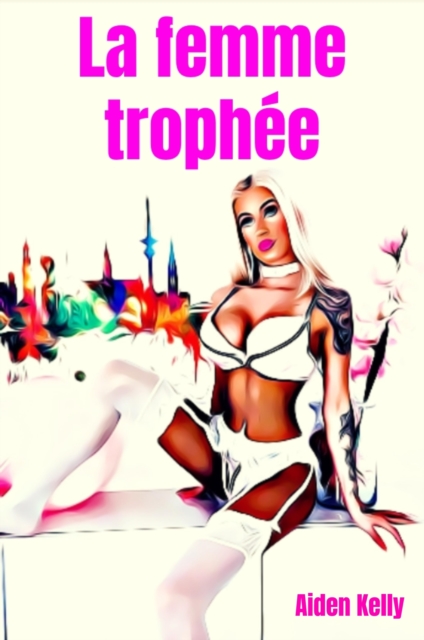 La femme trophee