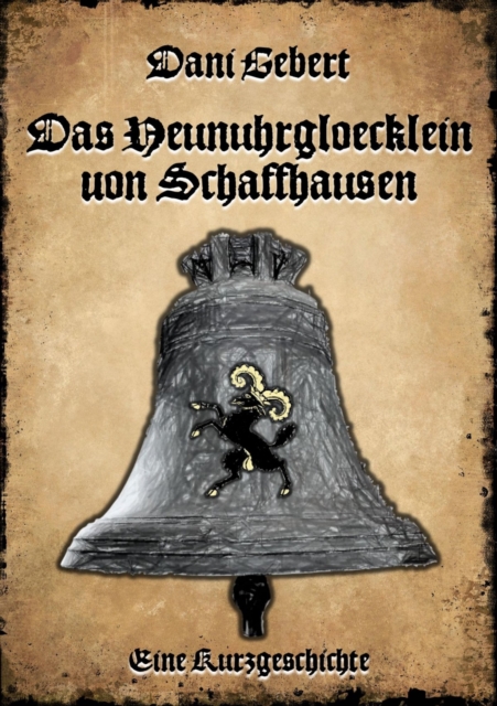 Das Neunuhrglöcklein von Schaffhausen