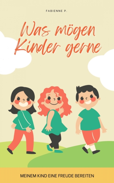 Was mögen Kinder gerne