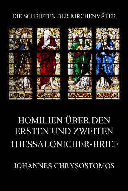 Homilien über den ersten und zweiten Thessalonicher-Brief