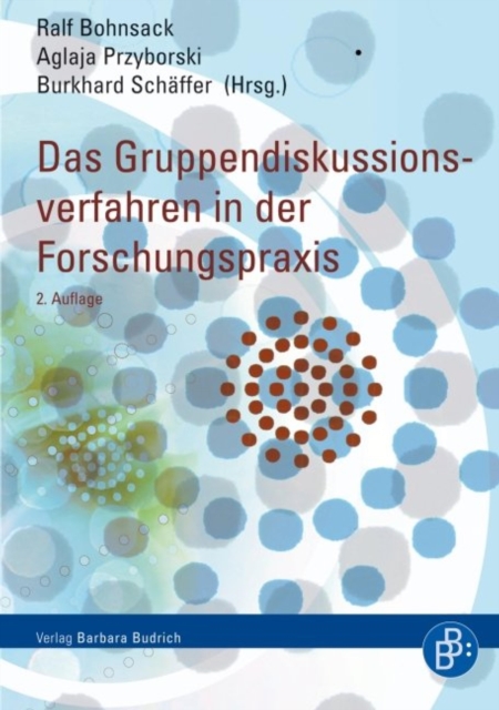 Das Gruppendiskussionsverfahren in der Forschungspraxis