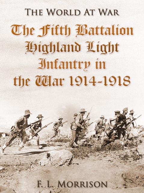Fifth Battalion Highland Light Infantry in the War 1914-1918
