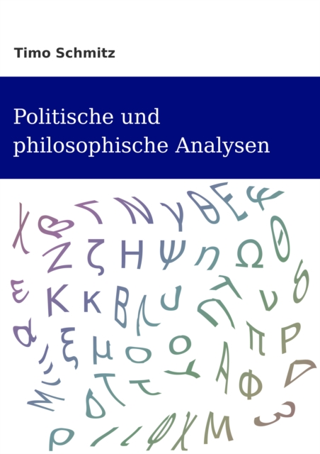 Politische und Philosophische Analysen