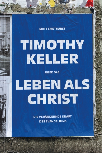 Timothy Keller uber das Leben als Christ