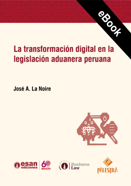La transformación digital en la legislación aduanera peruana
