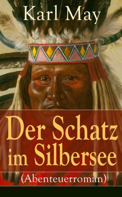 Der Schatz im Silbersee (Abenteuerroman)