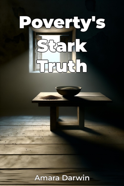 Poverty's Stark Truth