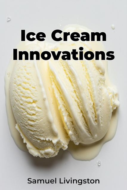 Ice Cream Innovations