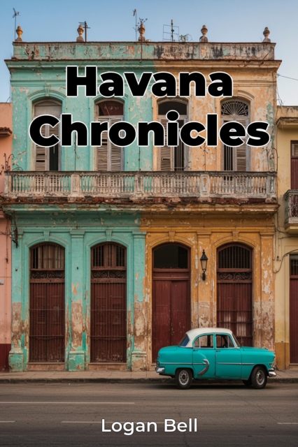 Havana Chronicles
