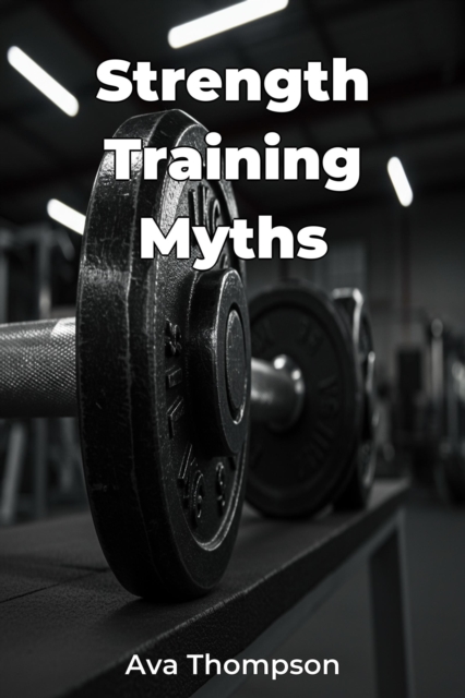 Strength Training Myths