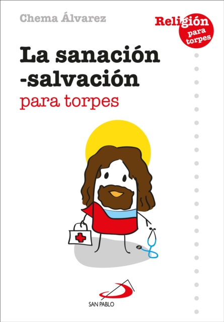 La sanacion-salvacion para torpes
