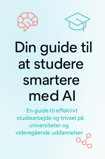 Din guide til at studere smartere med AI