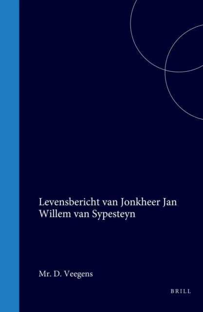 Levensbericht van Jonkheer Jan Willem van Sypesteyn