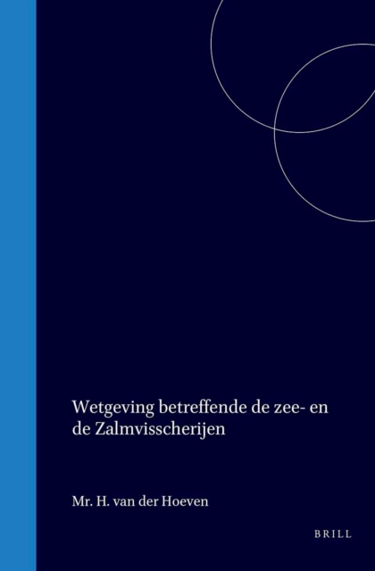 Wetgeving betreffende de zee- en de zalmvisscherijen
