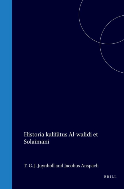 Specimen e literis orientalibus, exhibens historiam kalifatus al-Walidi et Solaimani, sumtam ex libro, cui titulus est