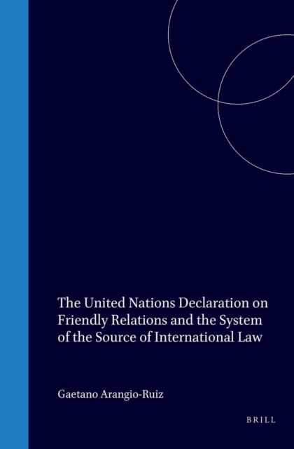 United Nations Declaration on Friendly Relations and the System of Sources of International Law