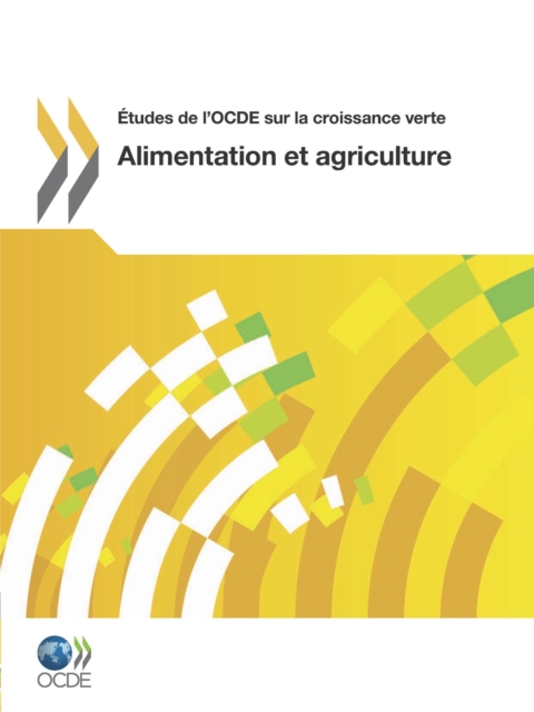 Etudes de l'OCDE sur la croissance verte Alimentation et agriculture
