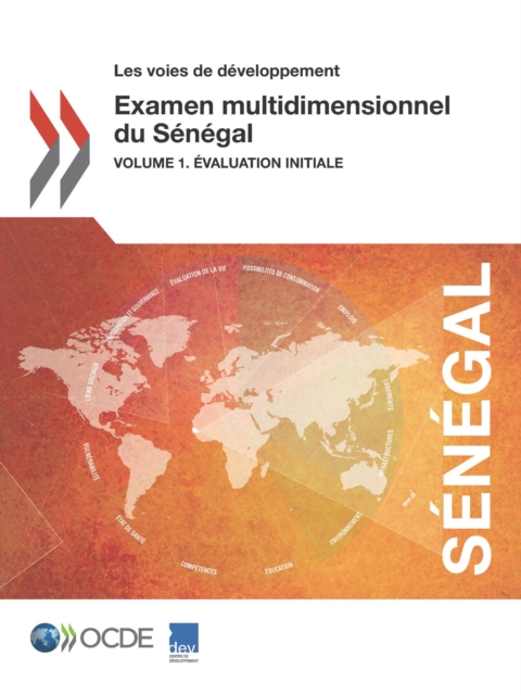 Les voies de developpement Examen multidimensionnel du Senegal Volume 1. Evaluation initiale