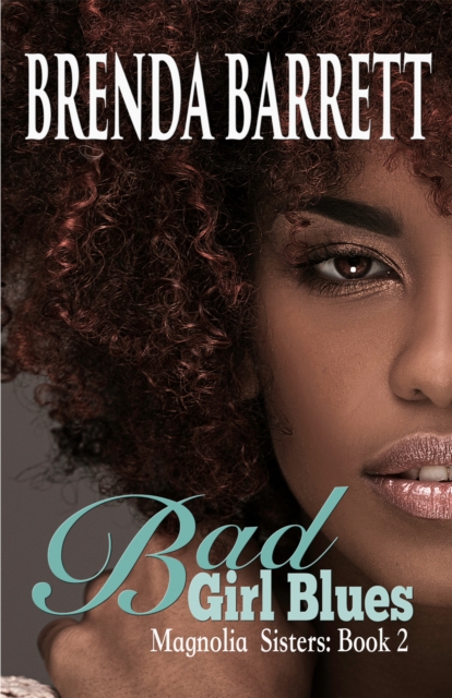 Bad Girl Blues (Magnolia Sisters Book 2)
