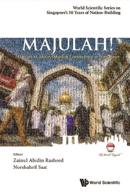 Majulah!: 50 Years Of Malay/muslim Community In Singapore