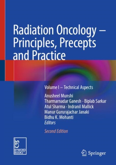 Radiation Oncology - Principles, Precepts and Practice