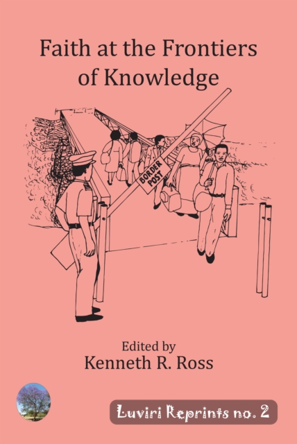 Ross: Faith at the Frontiers of Knowledge