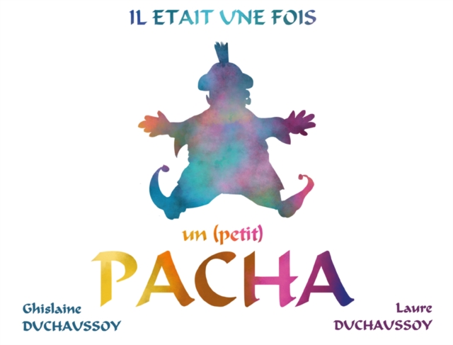Il etait une fois un (petit) Pacha