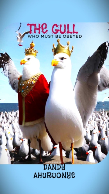 Gull Who Must be Obeyed