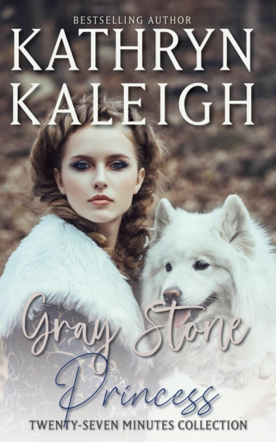 Gray Stone Princess - Twenty-Seven Minutes Collection