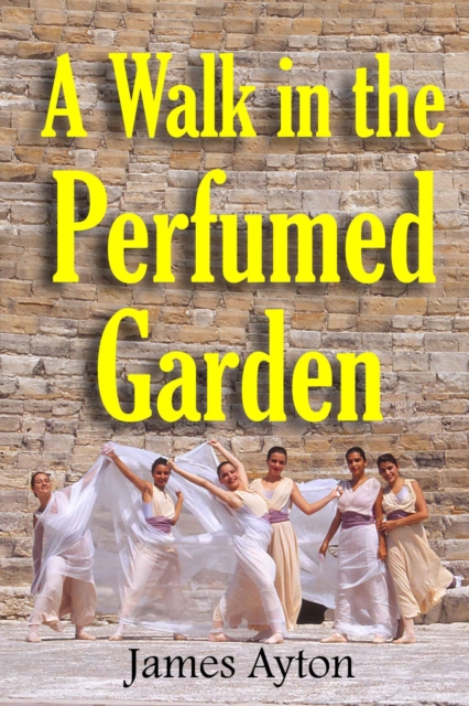 Walk in the Perfumed Garden