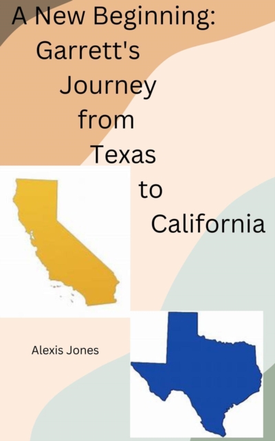 New Beginning: Garrett's Journey from Texas To California